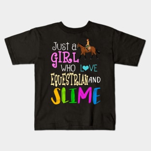 Just A Girl Who Loves Equestrian And Slime Kids T-Shirt